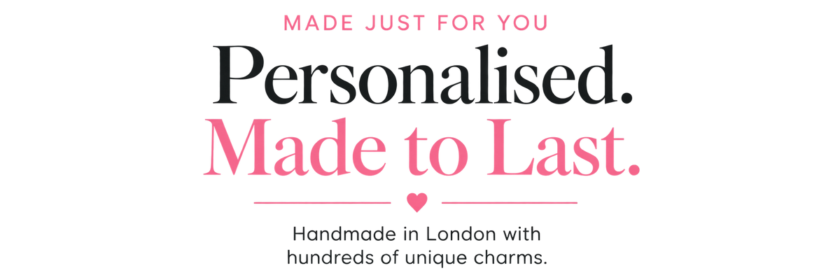 Personalised. Made to Last.